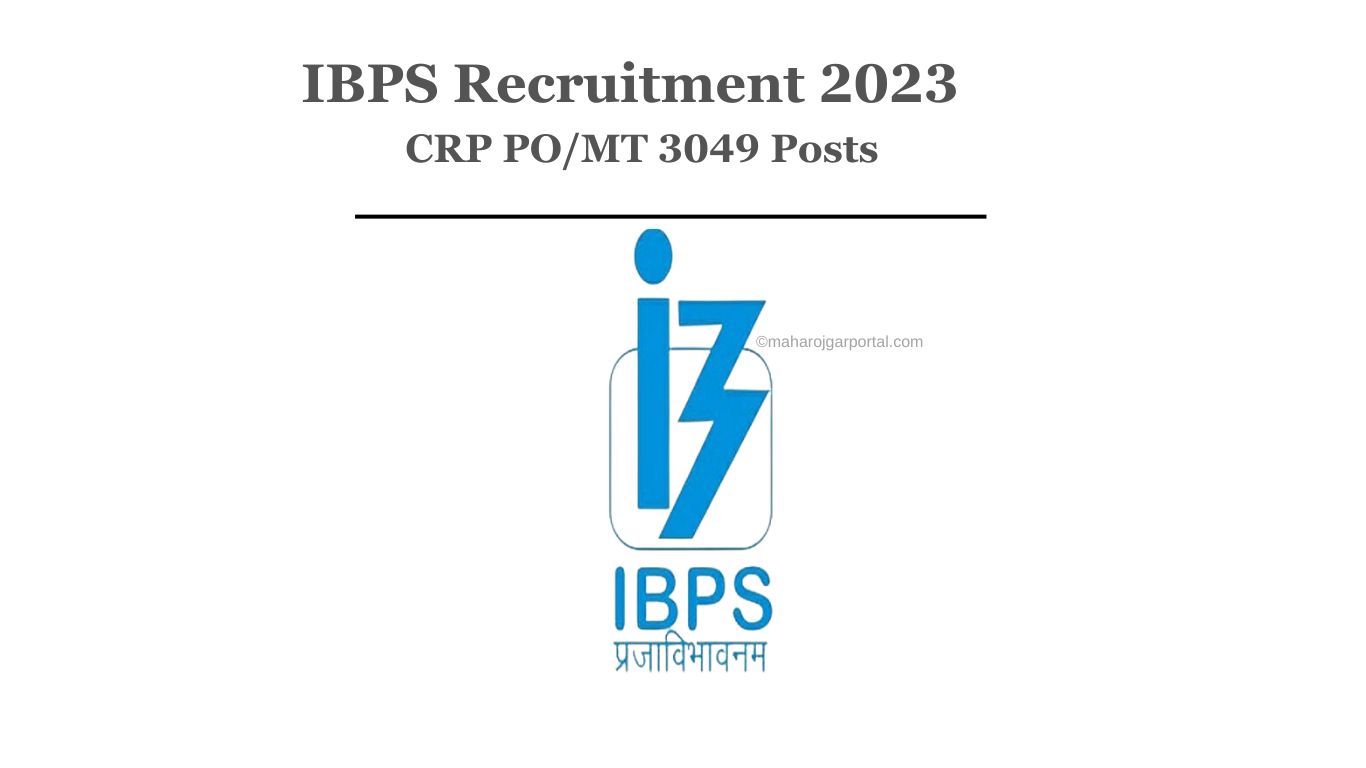 IBPS Recruitment 2023 – CRP PO/MT 3049 Posts
