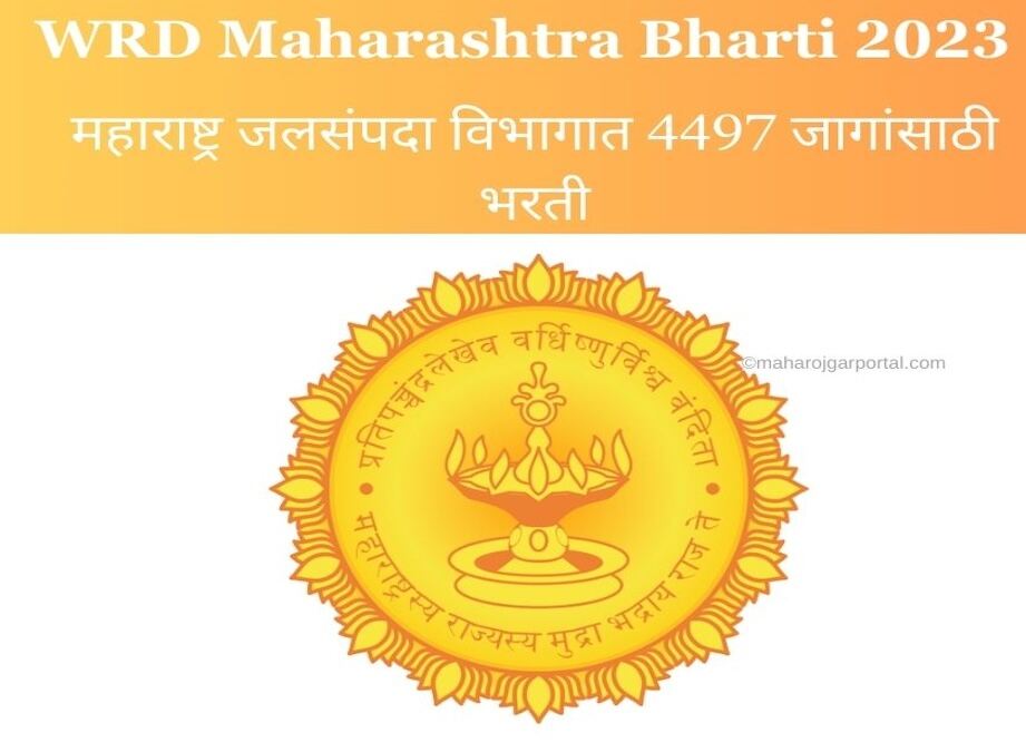 WRD Maharashtra Bharti 2023:महाराष्ट्र जलसंपदा विभागात 4497 जागांसाठी भरती